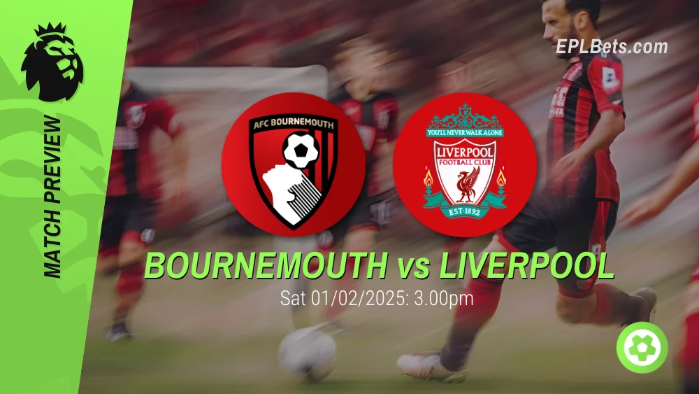 bournemouth vs liverpool premier league prediction and betting tips 01/02/2025 epl bets