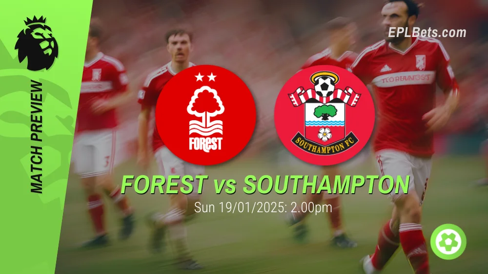 nottingham forest vs southampton premier league prediction and betting tips 19/01/2025 epl bets