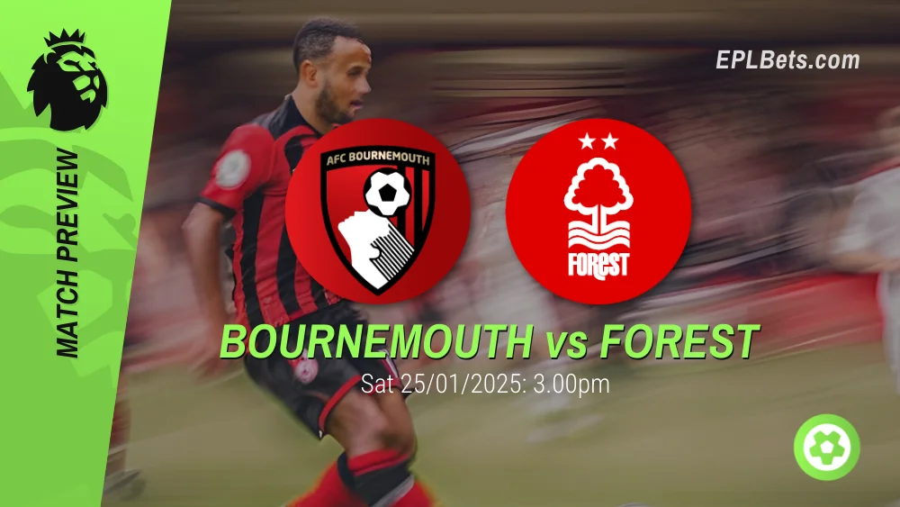 bournemouth vs nottingham forest premier league prediction and betting tips 25/01/2025 epl bets