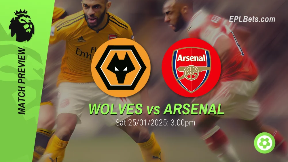 wolverhampton vs arsenal premier league prediction and betting tips 25/01/2025 epl bets