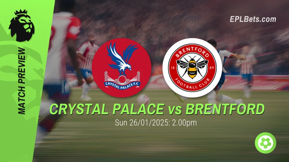 crystal palace vs brentford premier league prediction and betting tips 26/01/2025 epl bets