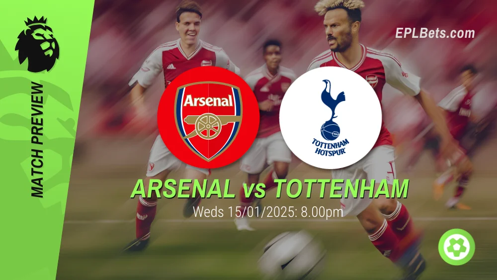 arsenal vs tottenham prediction and betting tips 15/01/2025 epl bets