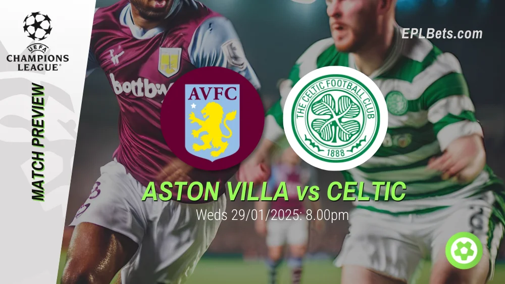 aston villa vs celtic 29/01/2025 epl bets