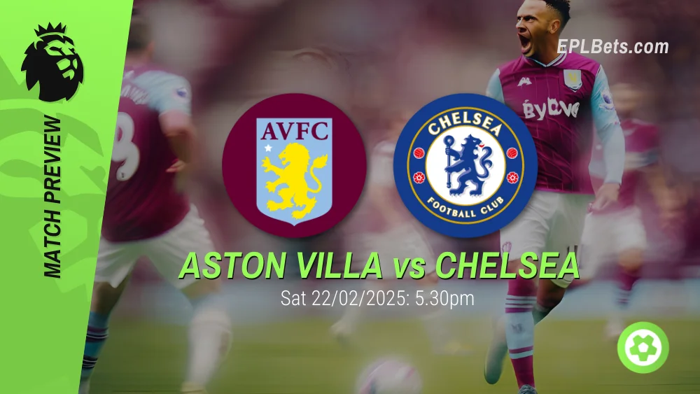 aston villa vs chelsea 22/02/2025 epl bets