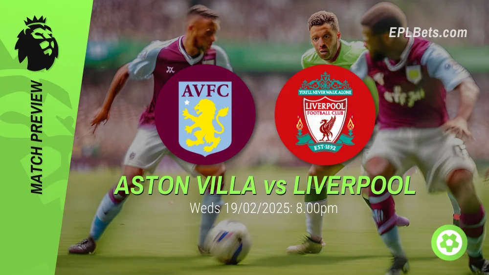 aston villa vs liverpool 19/02/2025 epl bets