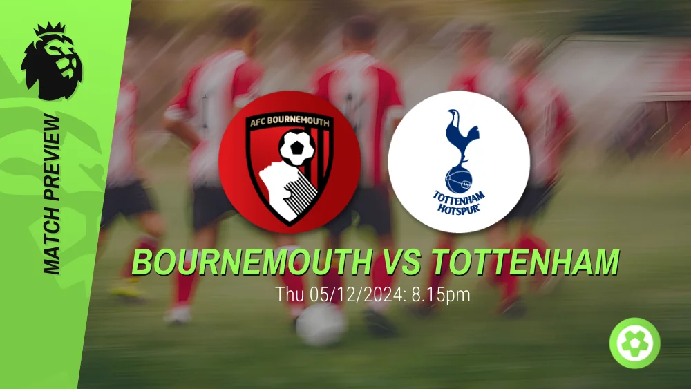 Bournemouth vs Tottenham Prediction – Premier League Prediction & Betting Tips 05122024