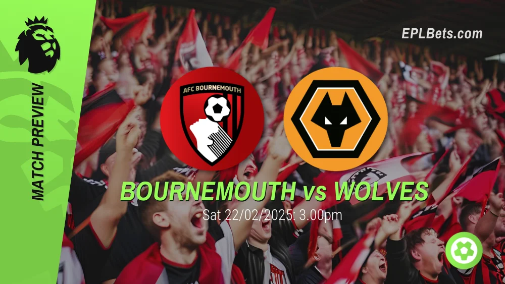 bournemouth vs wolves 22/02/2025 epl bets