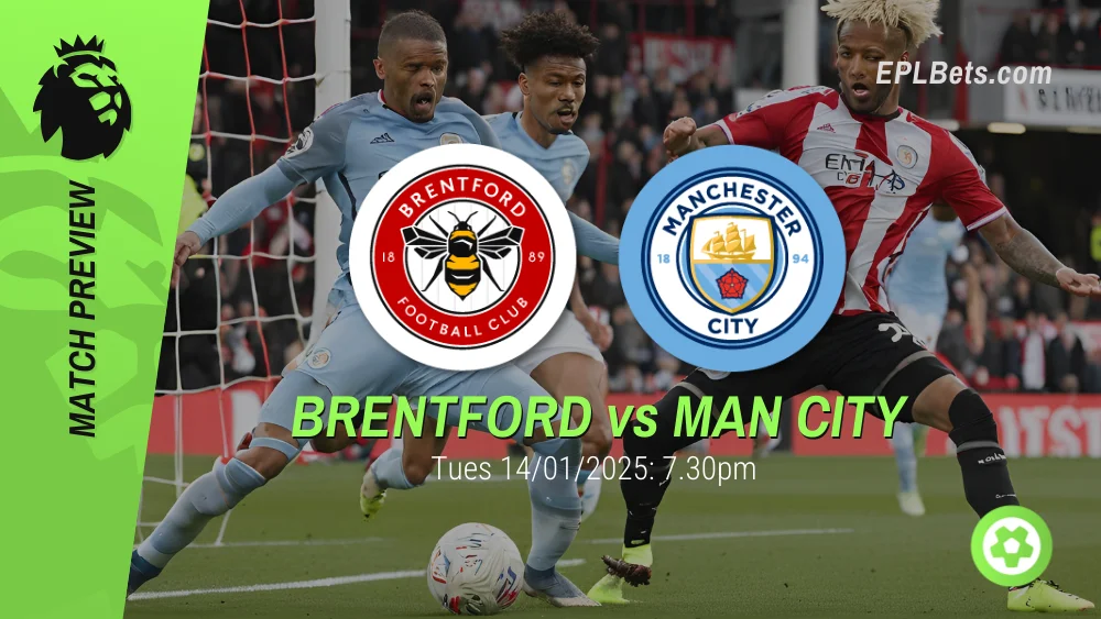 brentford vs manchester city premier league prediction and betting tips 14/01/2025 epl bets