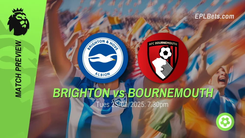 brighton vs bournemouth 25/02/2025 epl bets