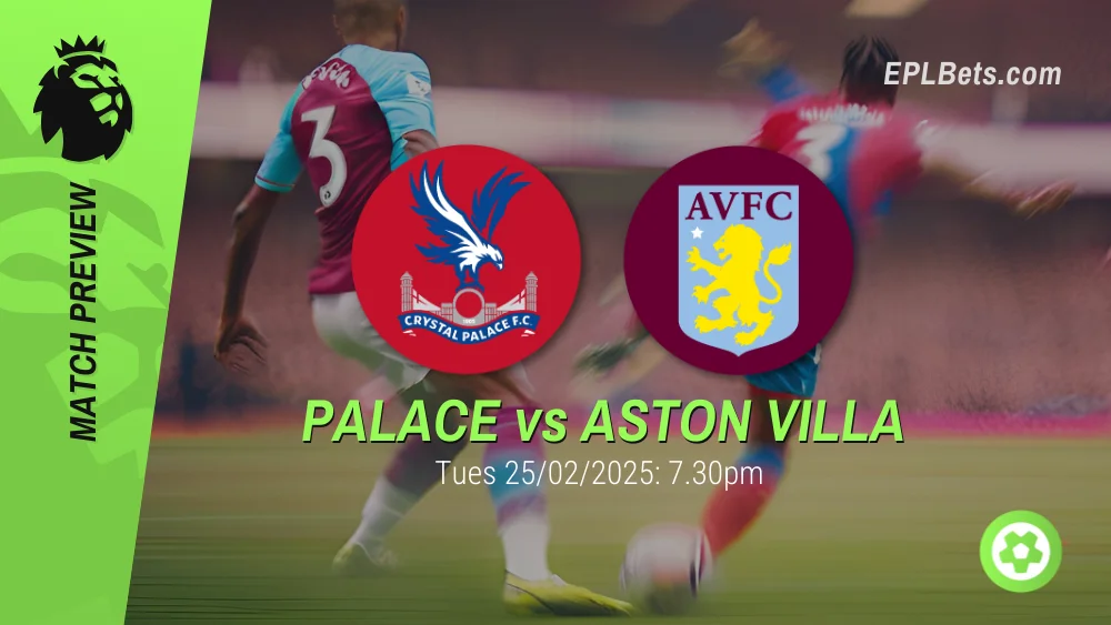 crystal palace vs aston villa 25/02/2025 epl bets