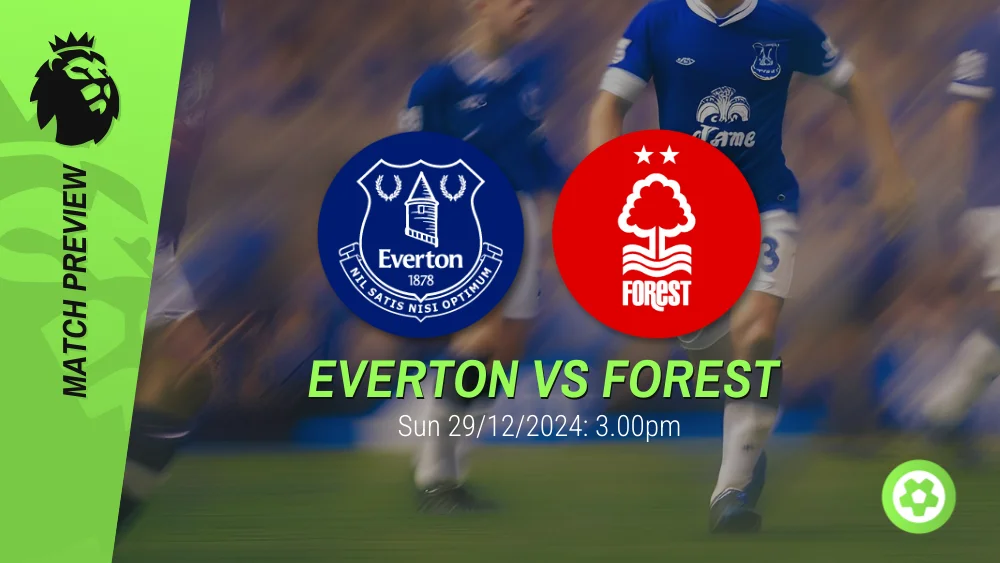 Everton vs Nottingham Forest Prediction – Premier League Prediction & Betting Tips 29122024