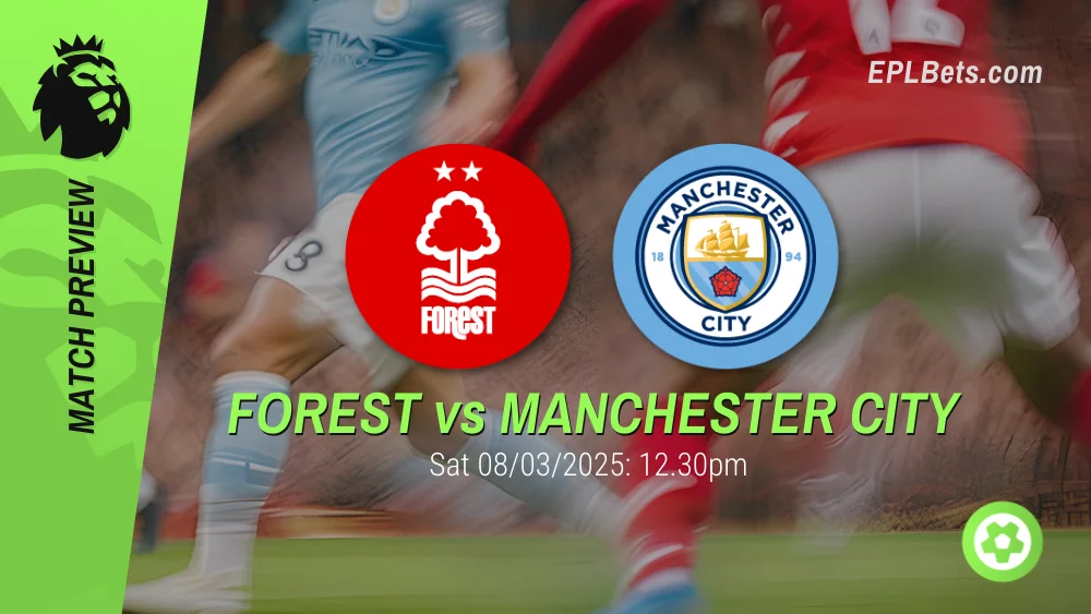 nottingham forest vs manchester city 08/03/2025 epl bets