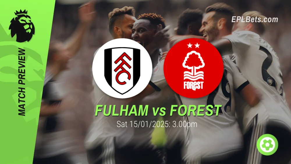 fulham vs nottingham forest 15/02/2025 epl bets