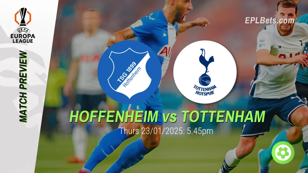 hoffenheim vs tottenham uefa europa league prediction and betting tips 23/01/2025 epl bets