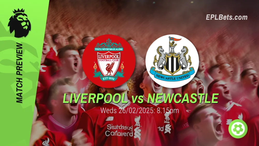 liverpool vs newcastle 26/02/2025 epl bets