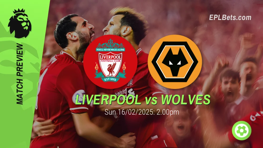 liverpool vs wolves 16/02/2025 epl bets