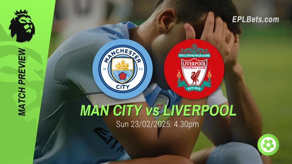 manchester city vs liverpool 23/02/2025 epl bets