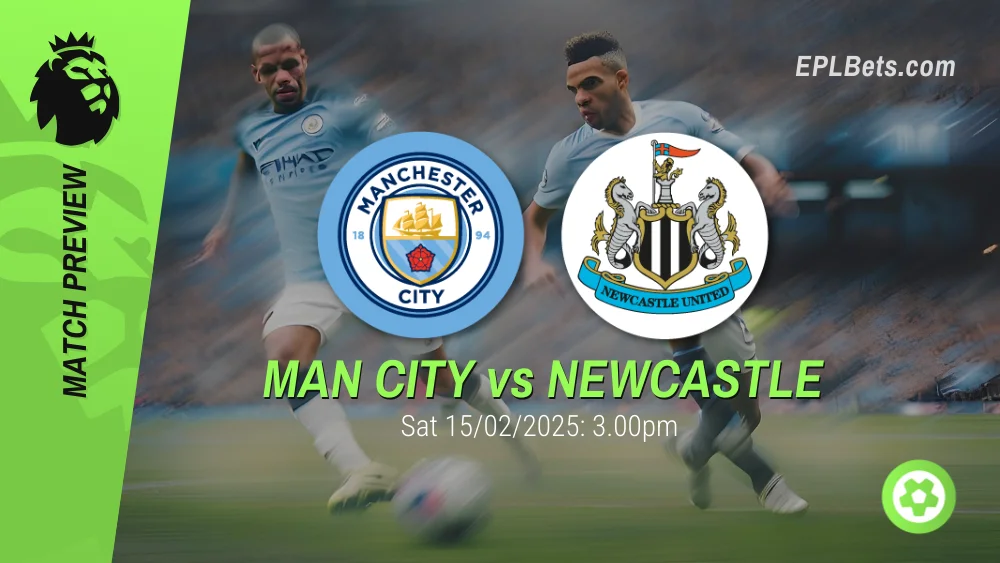 manchester city vs newcastle united 15/02/2025 epl bets