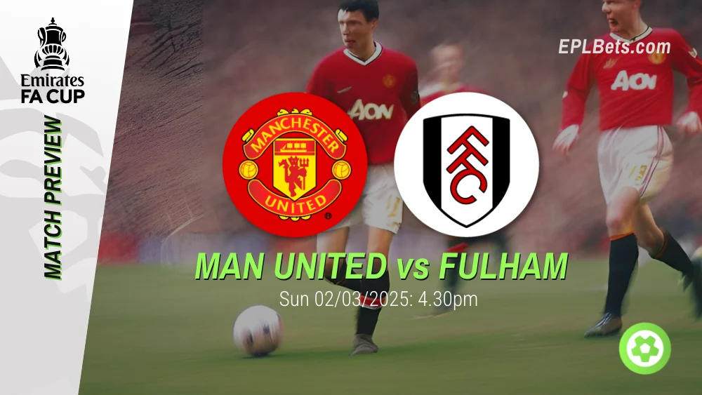 manchester united vs fulham 02/03/2025 epl bets