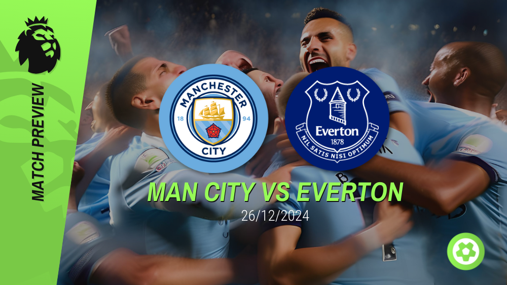 Manchester City vs Everton Prediction – Premier League Prediction & Betting Tips 26122024