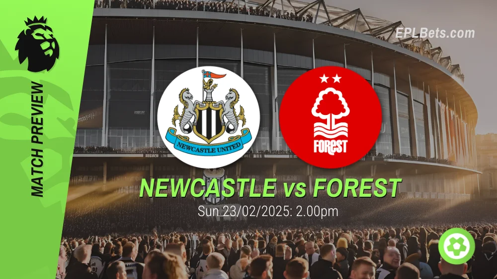 newcastle vs nottingham forest 23/02/2025 epl bets