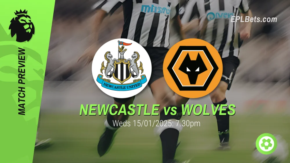 newcastle vs wolves prediction and betting tips 15/01/2025 epl bets