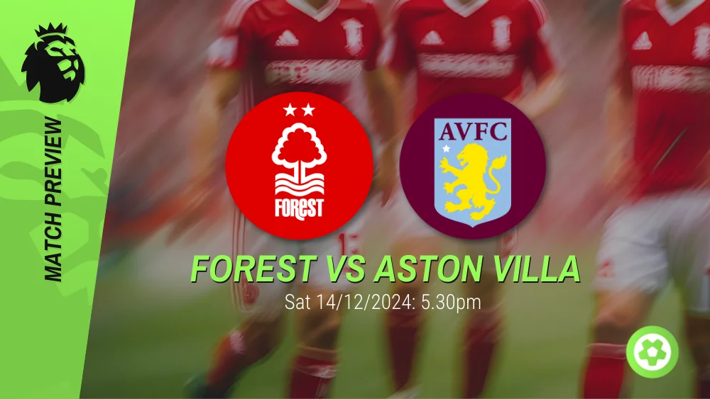 Nottingham Forest vs Aston Villa Prediction – Premier League Prediction & Betting Tips 14122024