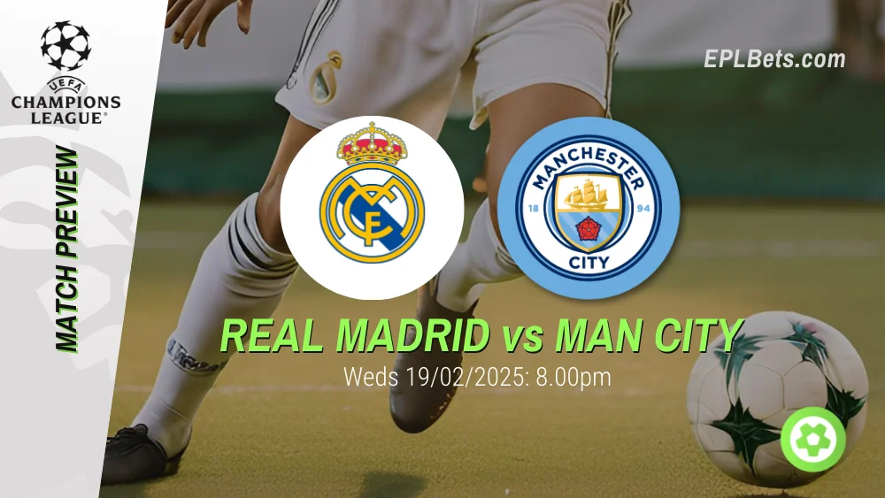 real madrid vs manchester city 19/02/2025 epl bets