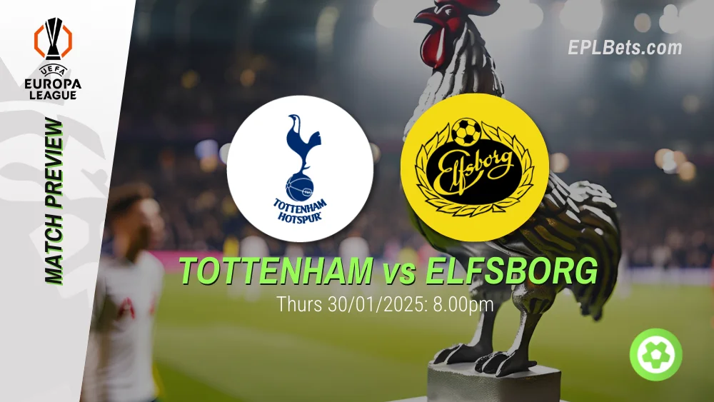 tottenham vs elfsborg uefa europa league prediction and betting tips 30/01/2025 epl bets