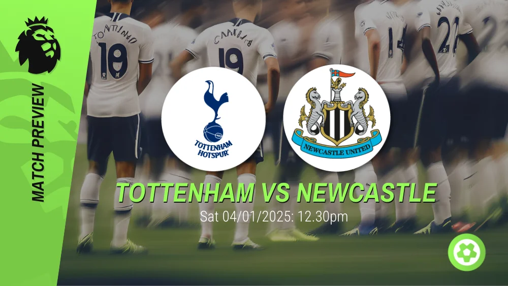 Tottenham vs Newcastle Prediction – Premier League Prediction & Betting Tips 04012025