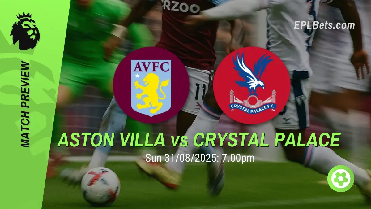 aston villa vs crystal palace 31/08/2025 epl bets