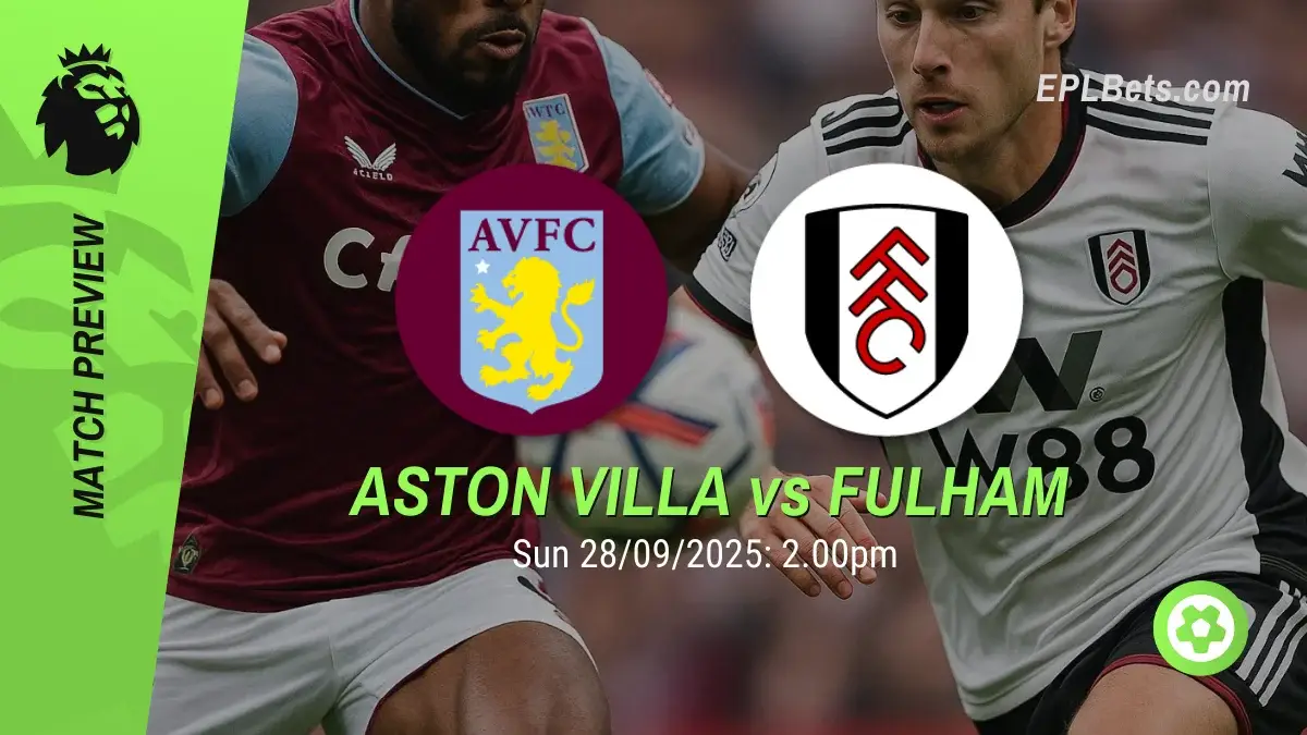 aston villa vs fulham 28/09/2025 epl bets