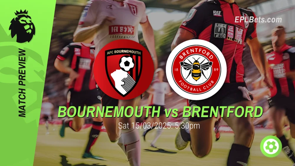 bournemouth vs brentford 15/03/2025 epl bets