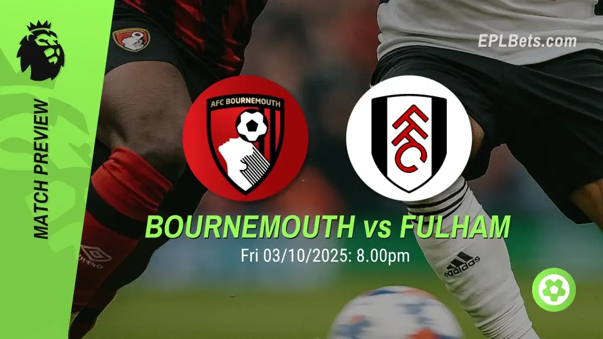 bournemouth vs fulham 03/10/2025 epl bets