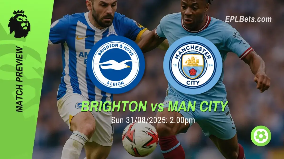 brighton and hove albion vs manchester city 31/08/2025 epl bets