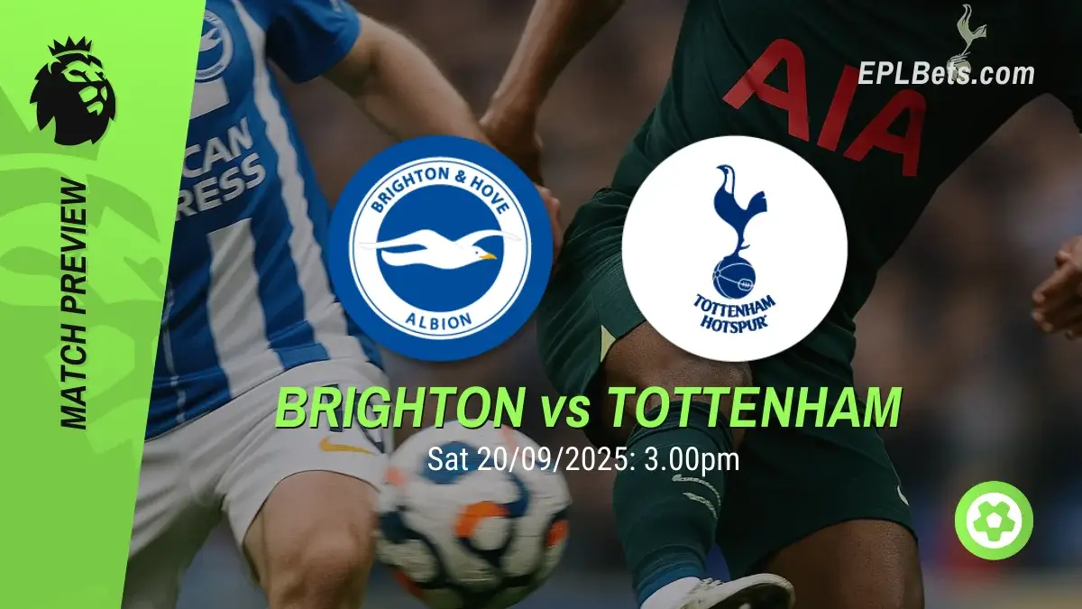 brighton vs tottenham hotspur 20/09/2025 epl bets