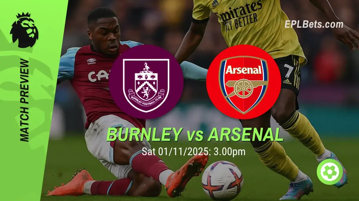 Burnley x Arsenal, 01/11/2025 – Apostas na Premier League