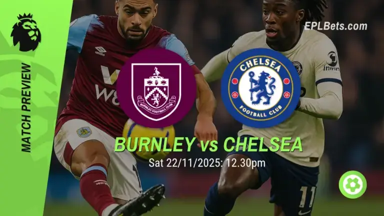 burnley vs chelsea 22/11/2025 epl bets