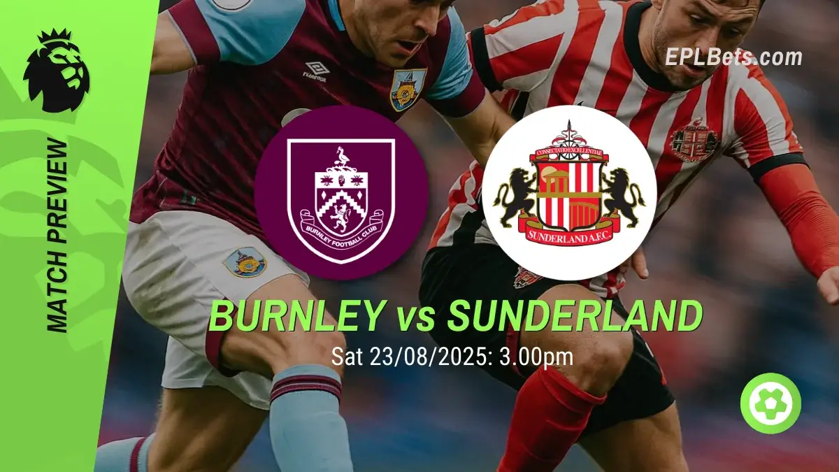 burnley vs sunderland 23/08/2025 epl bets