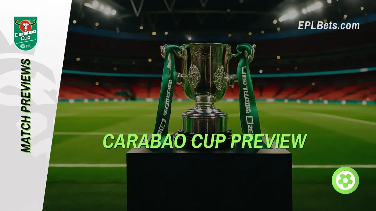 carabao cup preview 2025/26 epl bets
