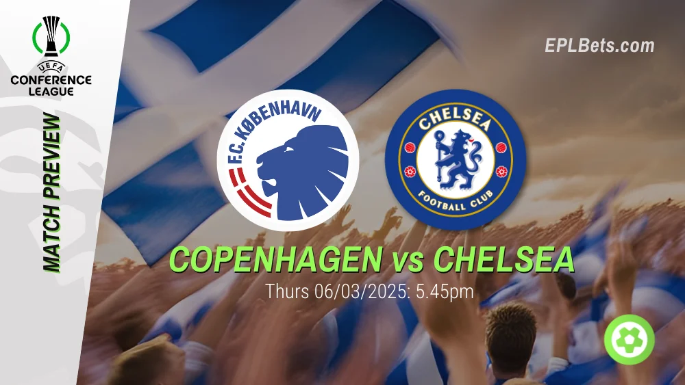 copenhagen vs chelsea 06/03/2025 epl bets