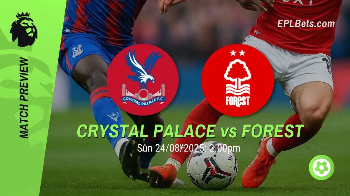 Crystal Palace x Nottingham Forest, 24/08/2025 – Apostas na Premier League