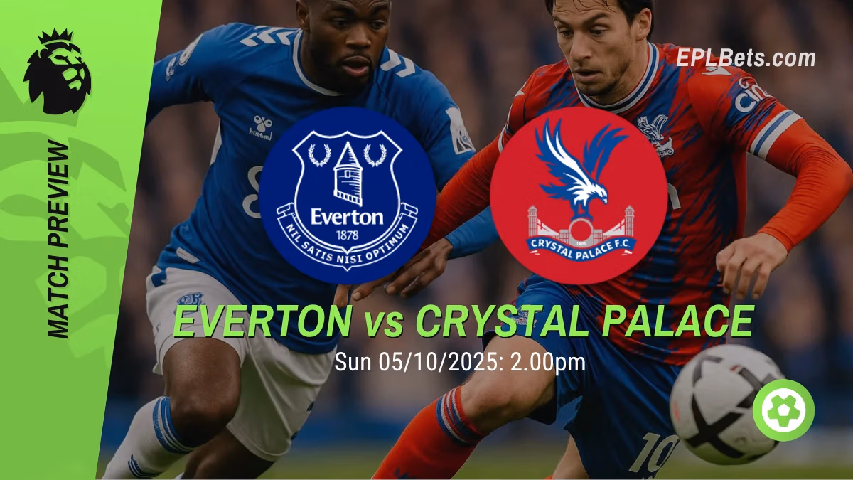 everton vs crystal palace 05/10/2025 epl bets