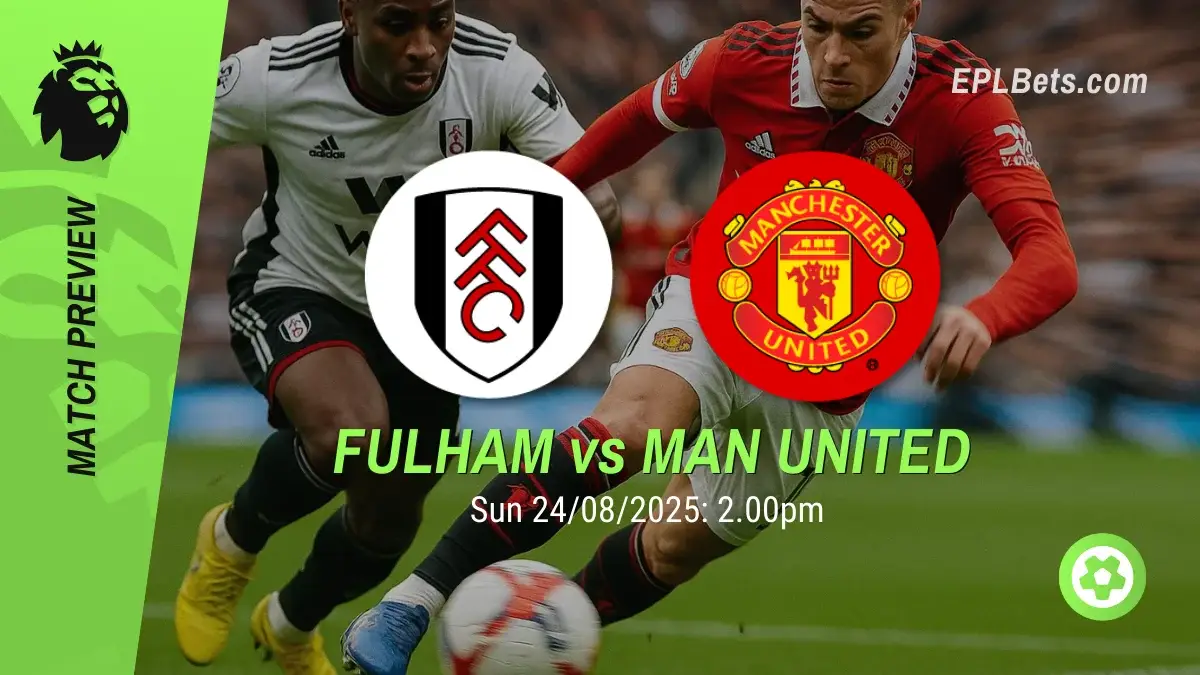fulham vs manchester united 24/08/2025 epl bets