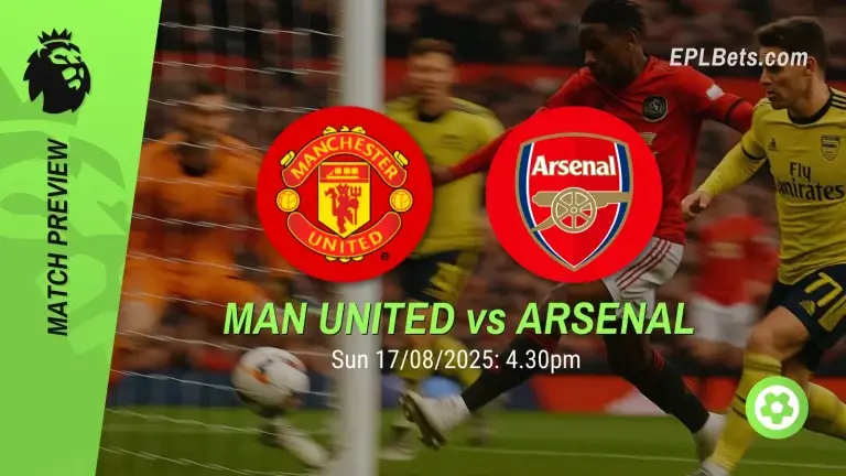 Manchester United x Arsenal, 17/08/2025 – Apostas na Premier League