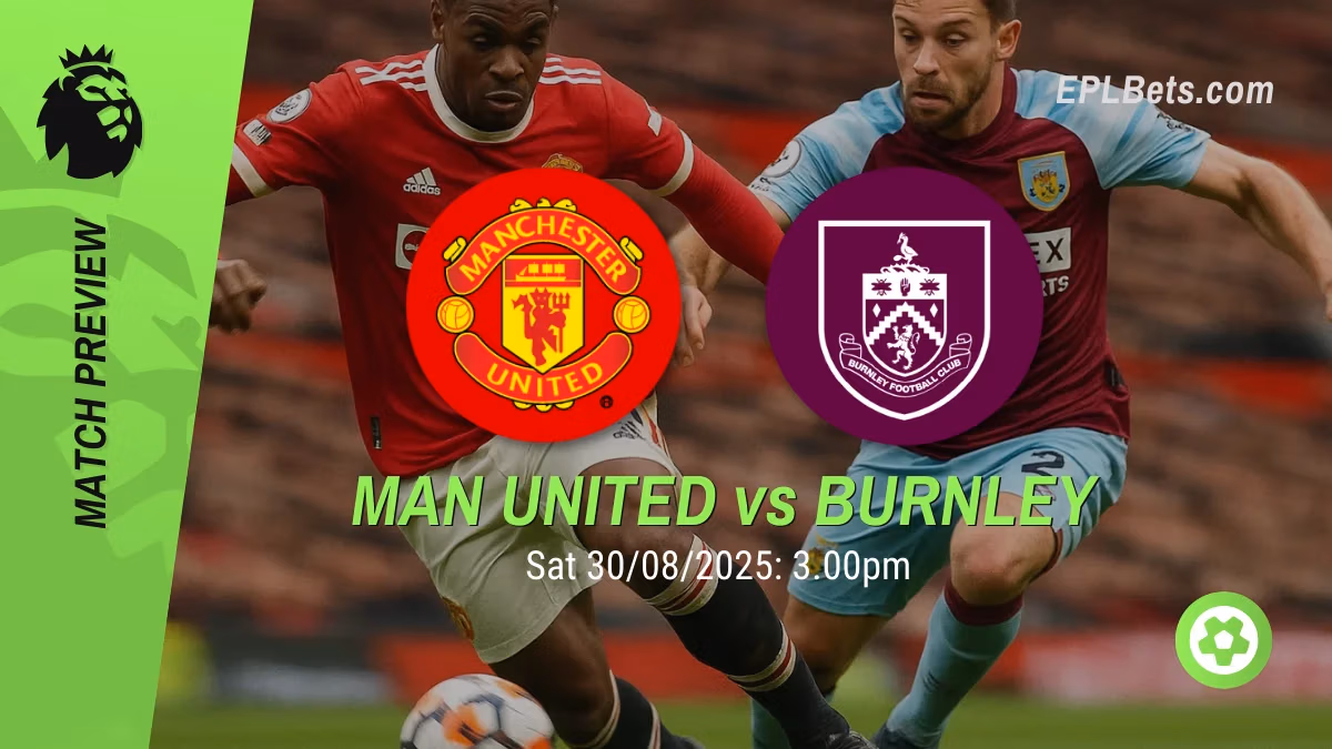 Manchester United x Burnley, 30/08/2025 – Apostas na Premier League