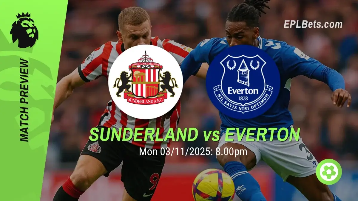 Sunderland x Everton, 03/11/2025 – Apostas na Premier League