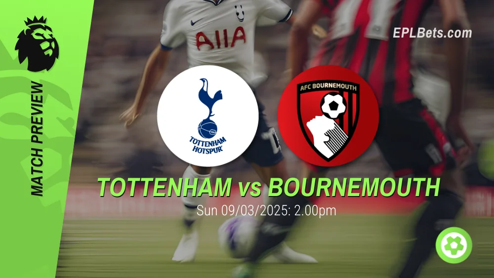 tottenham vs bournemouth 09/03/2025 epl bets