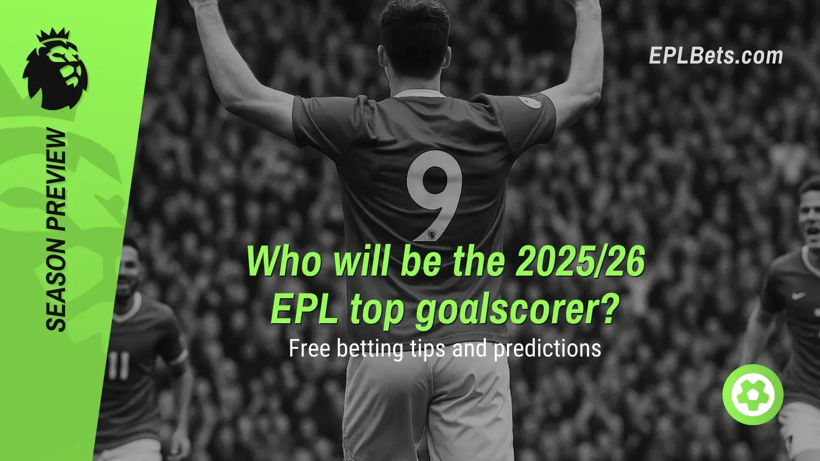 who will be the 2025/26 premier league top goalscorer 12/08/2025 epl bets