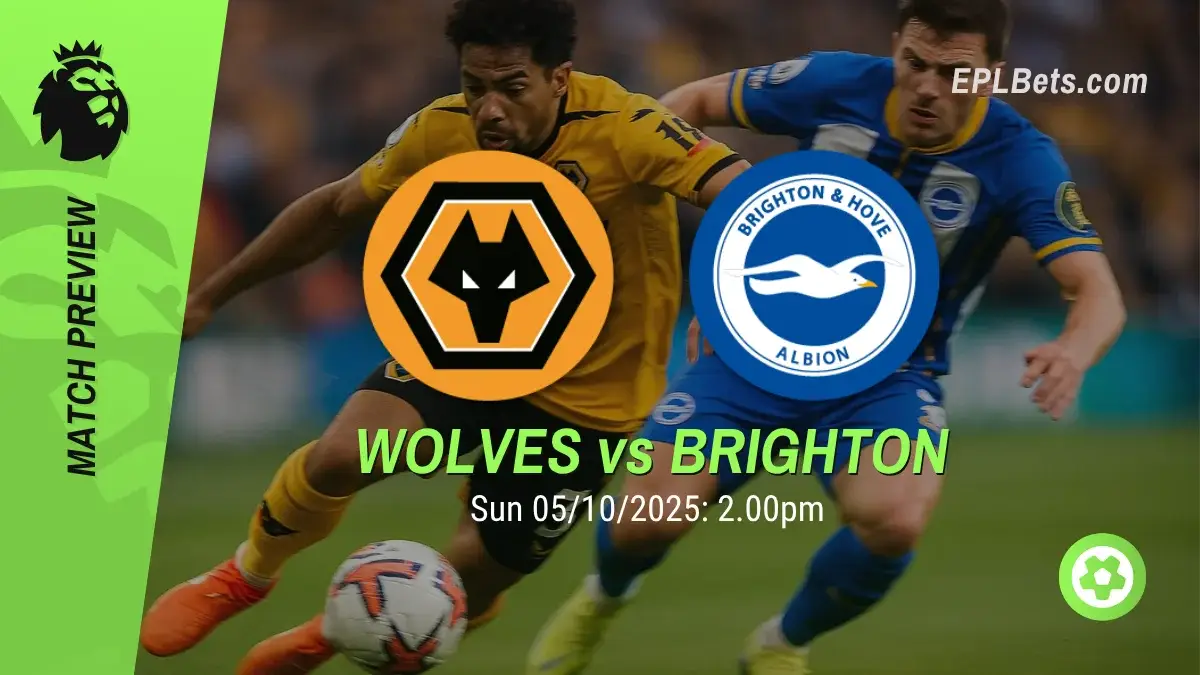 wolverhampton wanderers vs brighton 05/10/2025 epl bets